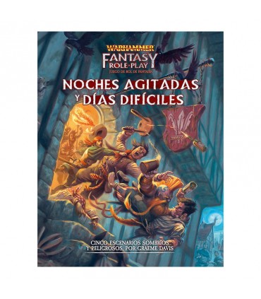Warhammer: Noches Agitadas y Días Dificiles